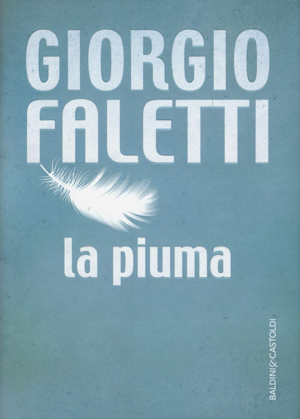 La piuma (Romanzi e racconti) Contemporary literature