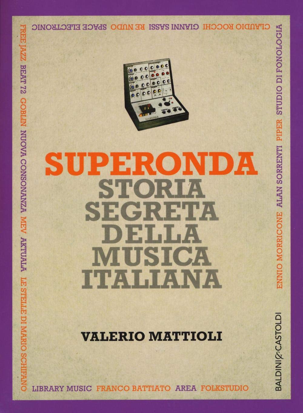 Superonda. Storia segreta della musica italiana book