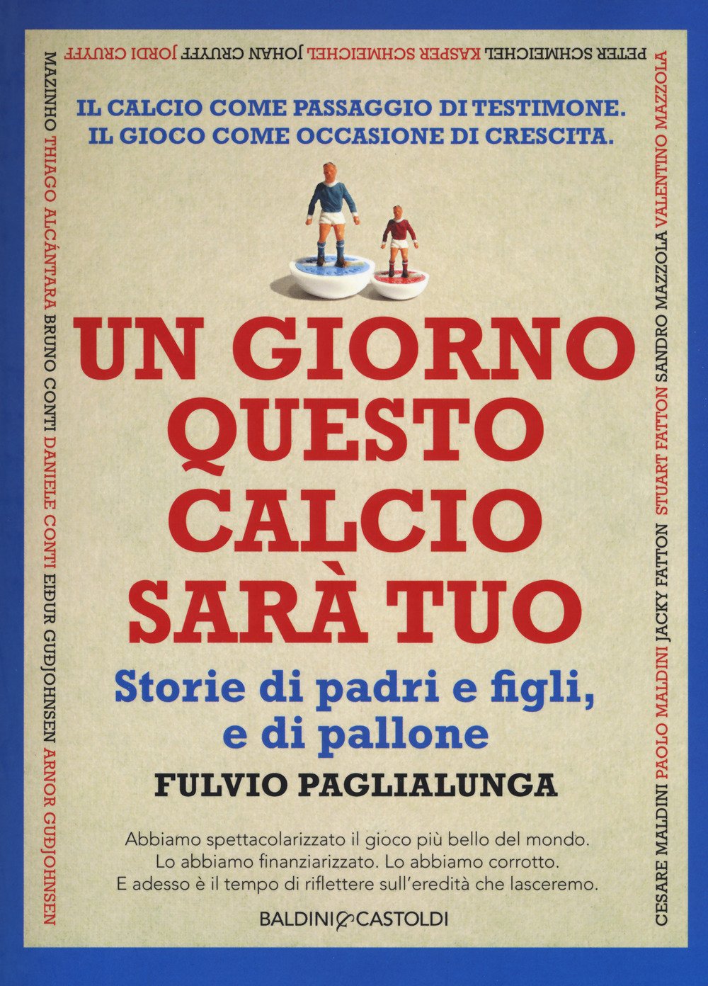 Un giorno questo calcio sarà tuo. Storie di padri e figli, e di pallone Health, Nutrition & Fitness