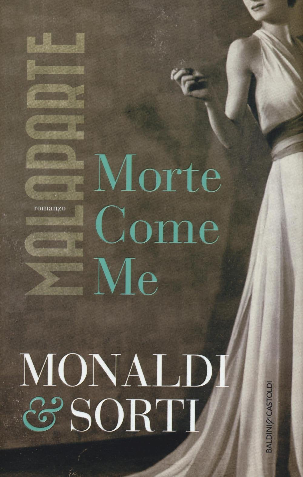 Malaparte. Morte come me (Romanzi e racconti) Historical Fiction