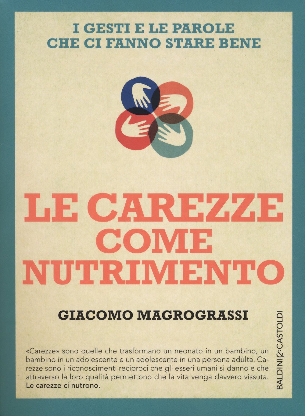 Le carezze come nutrimento. I gesti e le parole che ci fanno stare bene Books