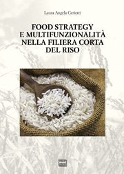 Food strategy e multifunzionalità nella filiera corta del riso book
