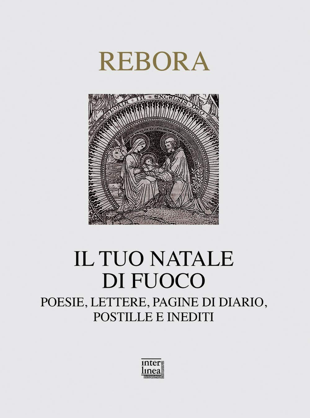 Il tuo Natale di fuoco. Poesie. lettere, pagine di diario, postille e inediti Contemporary literature