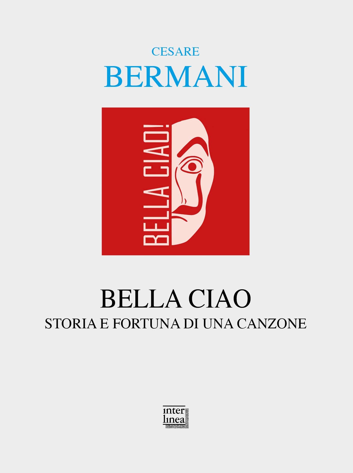 Bella ciao. La fortuna di una canzone Books