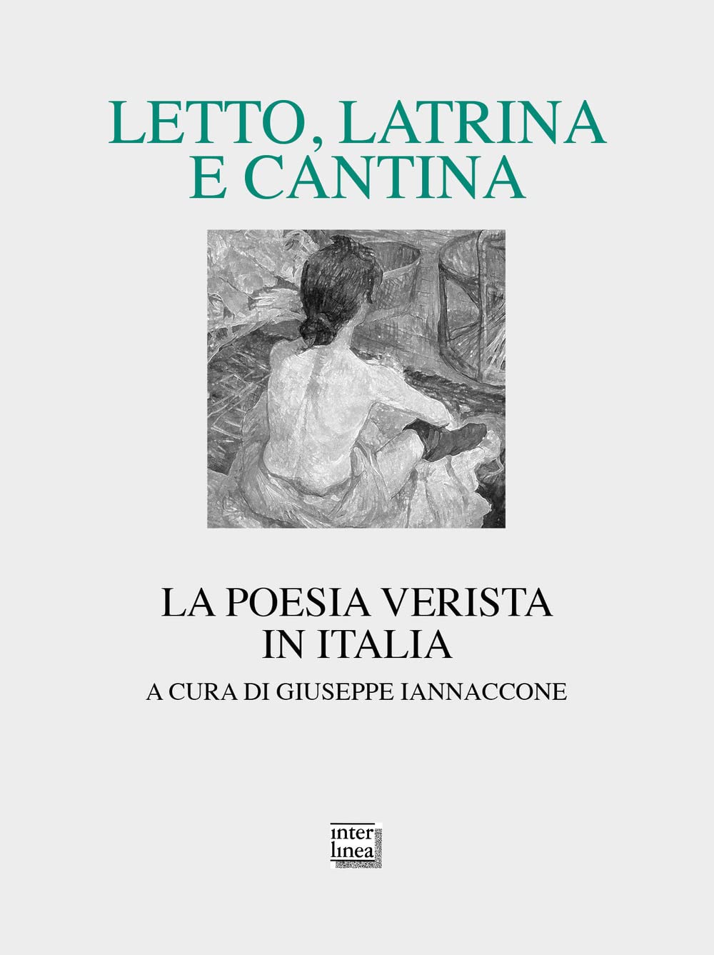 Letto, latrina e cantina. La poesia verista in Italia Poetry