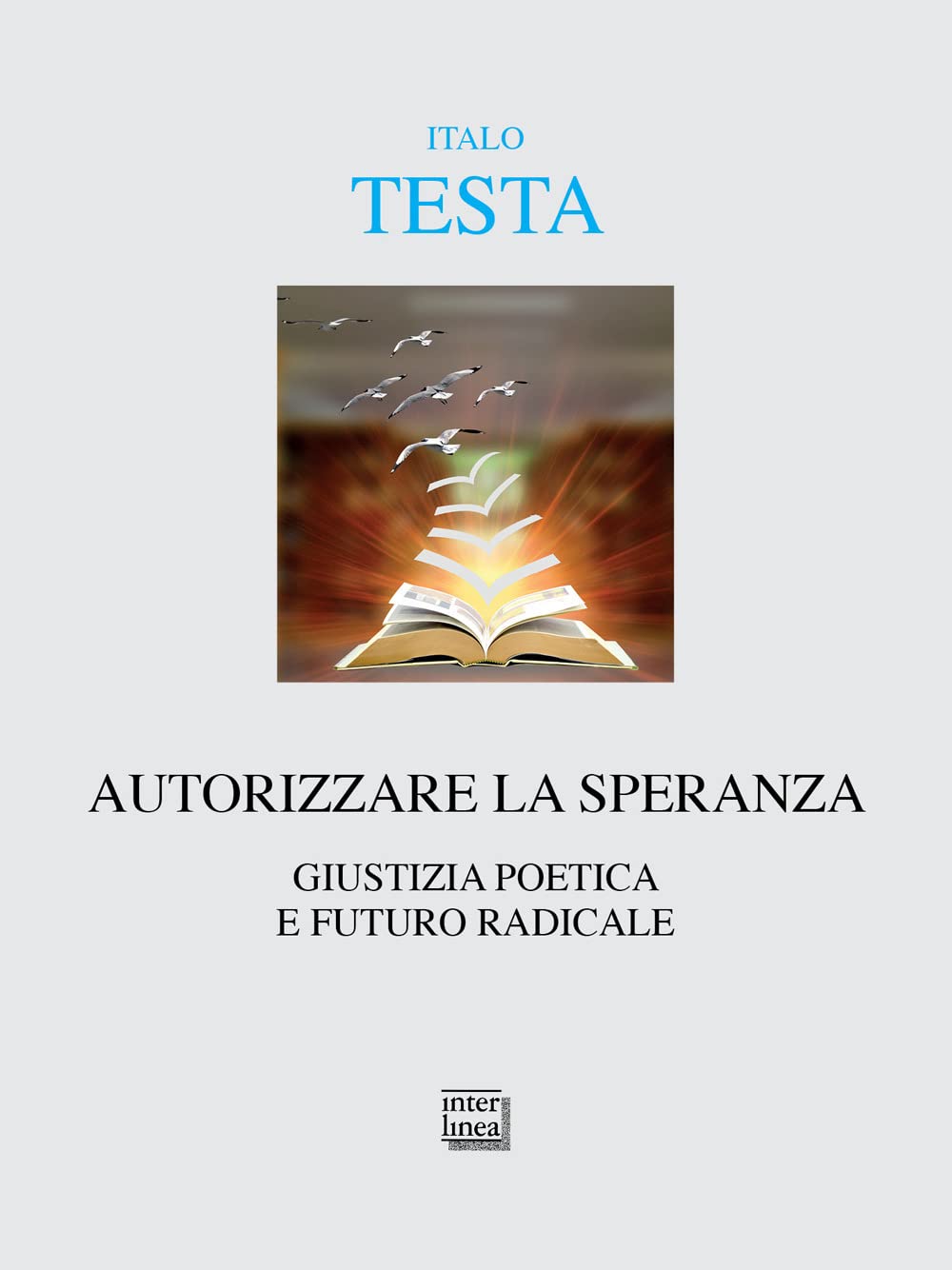 Autorizzare la speranza. Giustizia poetica e futuro radicale Philosophy