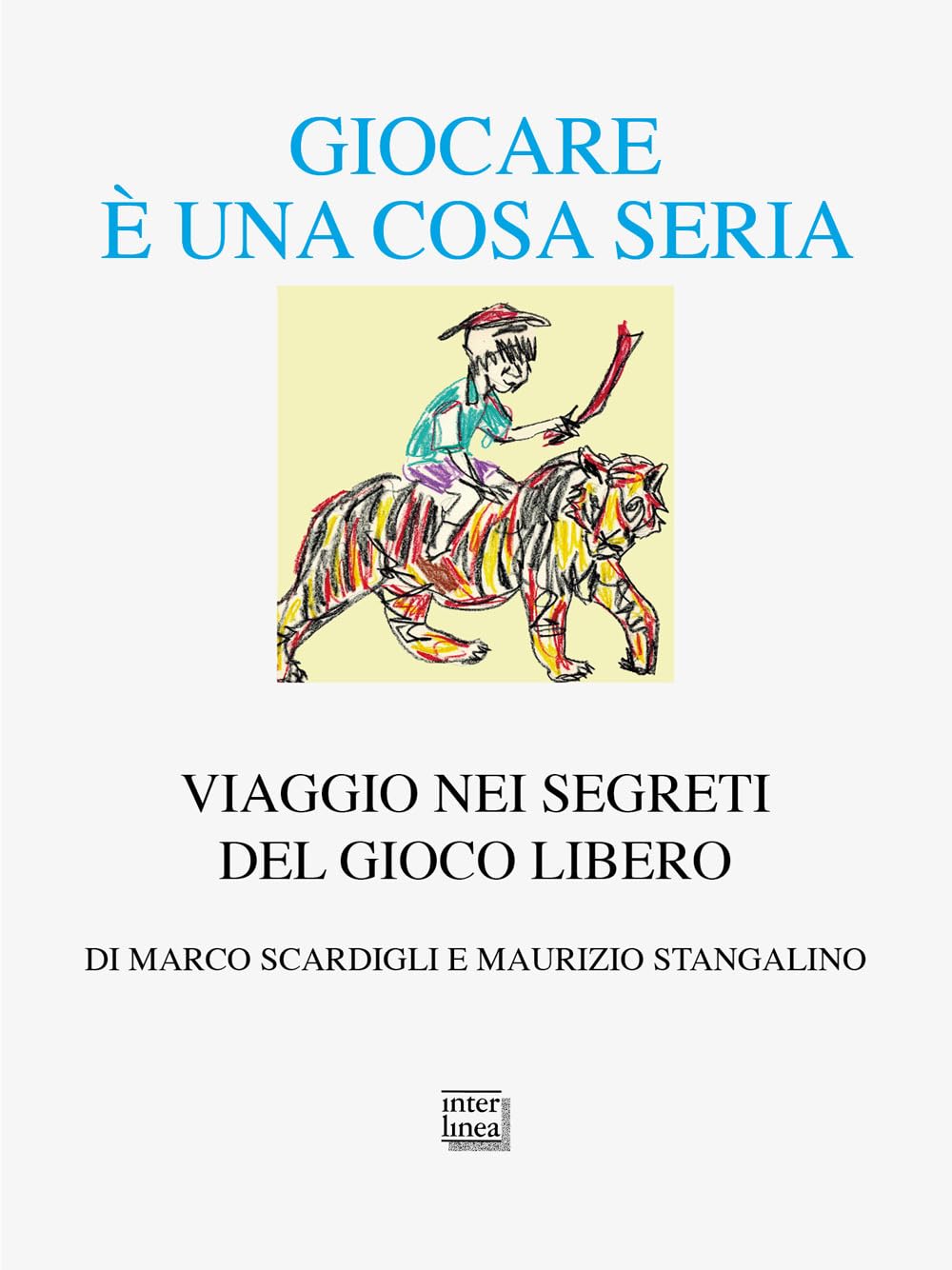 Giocare è una cosa seria. Viaggio nei segreti del gioco libero (Alia) Contemporary literature