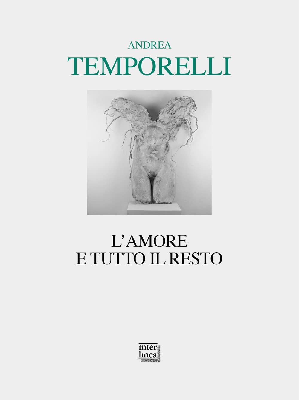 L'amore e tutto il resto. Poesie 1996-2022 book
