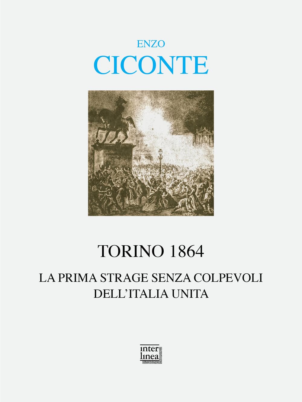 Torino 1864. La prima strage senza colpevoli dell'Italia unita book