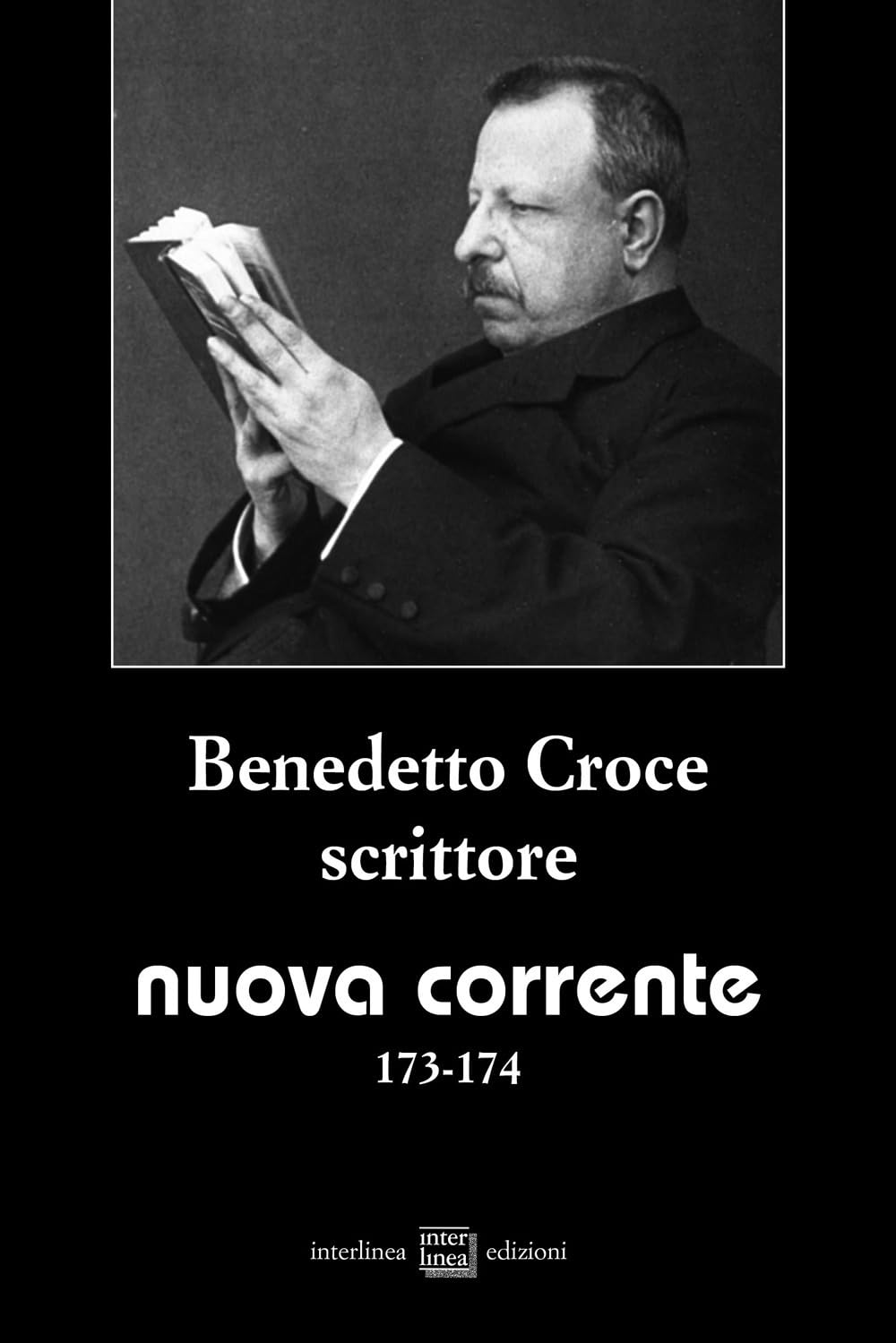 Nuova corrente. Benedetto croce scrittore (2024) (Vol. 173-174) Contemporary literature