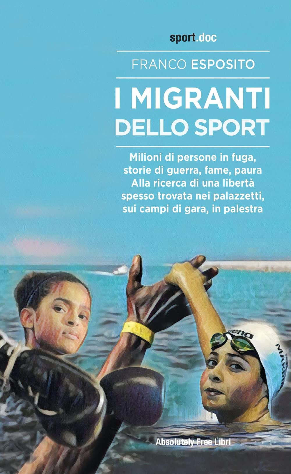 I migranti dello sport. Milioni di persone in fuga, storie di guerra, fame, paura. Alla ricerca di una libertà spesso trovata nei palazzetti, sui campi di gara, in palestra book