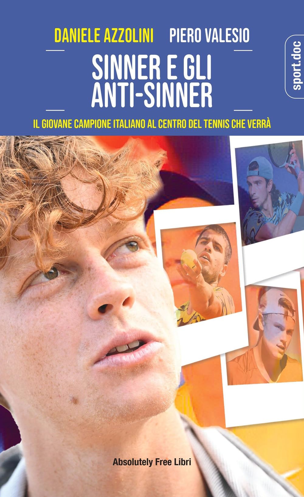 Sinner e gli anti-Sinner. Il giovane campione italiano al centro del tennis che verrà book