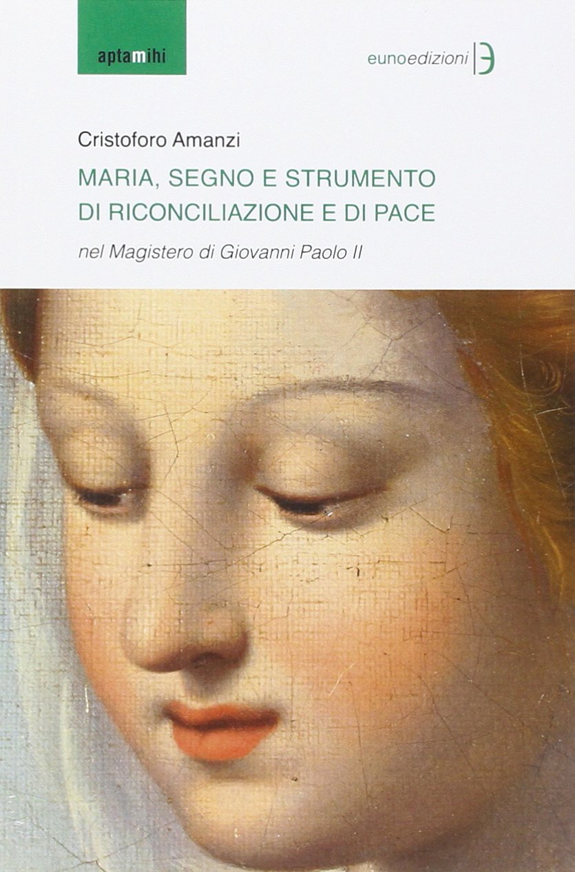 Maria segno e strumento di rinconciliazione e di pace book