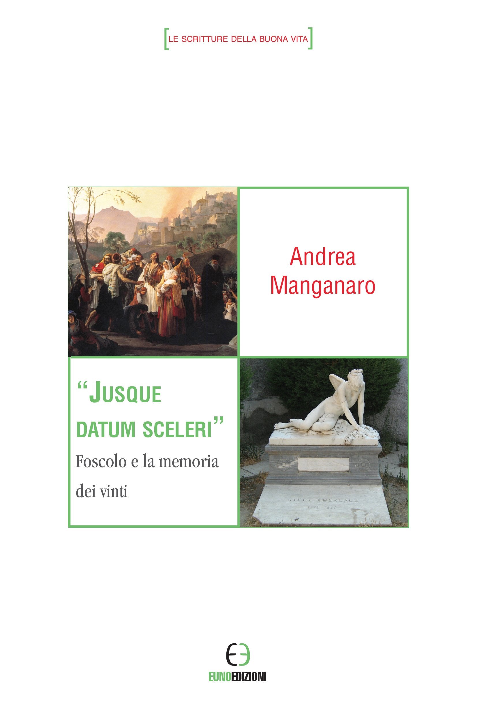 Jusque datum sceleri. Foscolo e la memoria dei vinti book