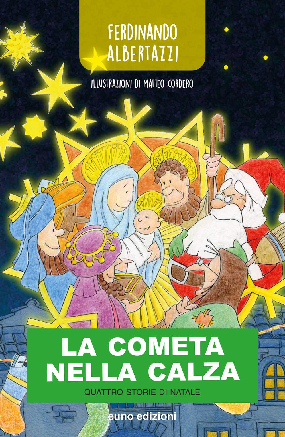 La cometa nella calza. Quattro storie di Natale (La biblioteca di Nellina) Novels & Short Stories