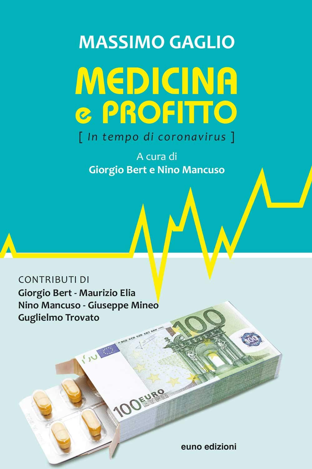 Medicina e profitto. (In tempo di coronavirus). Nuova ediz. (Prosopon) Medicine