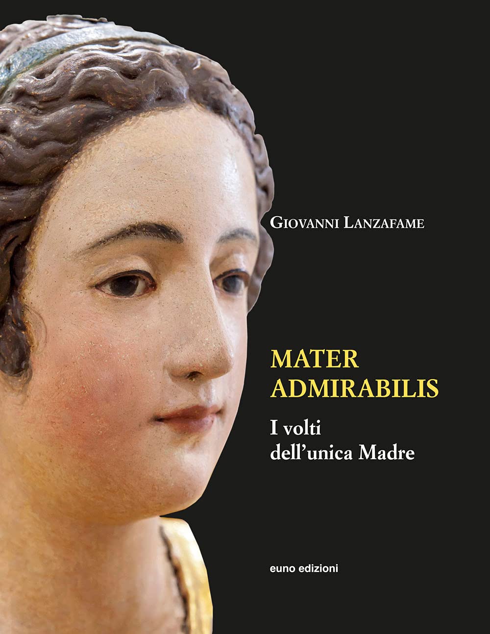 Mater admirabilis. I volti dell'unica madre. Ediz. illustrata book