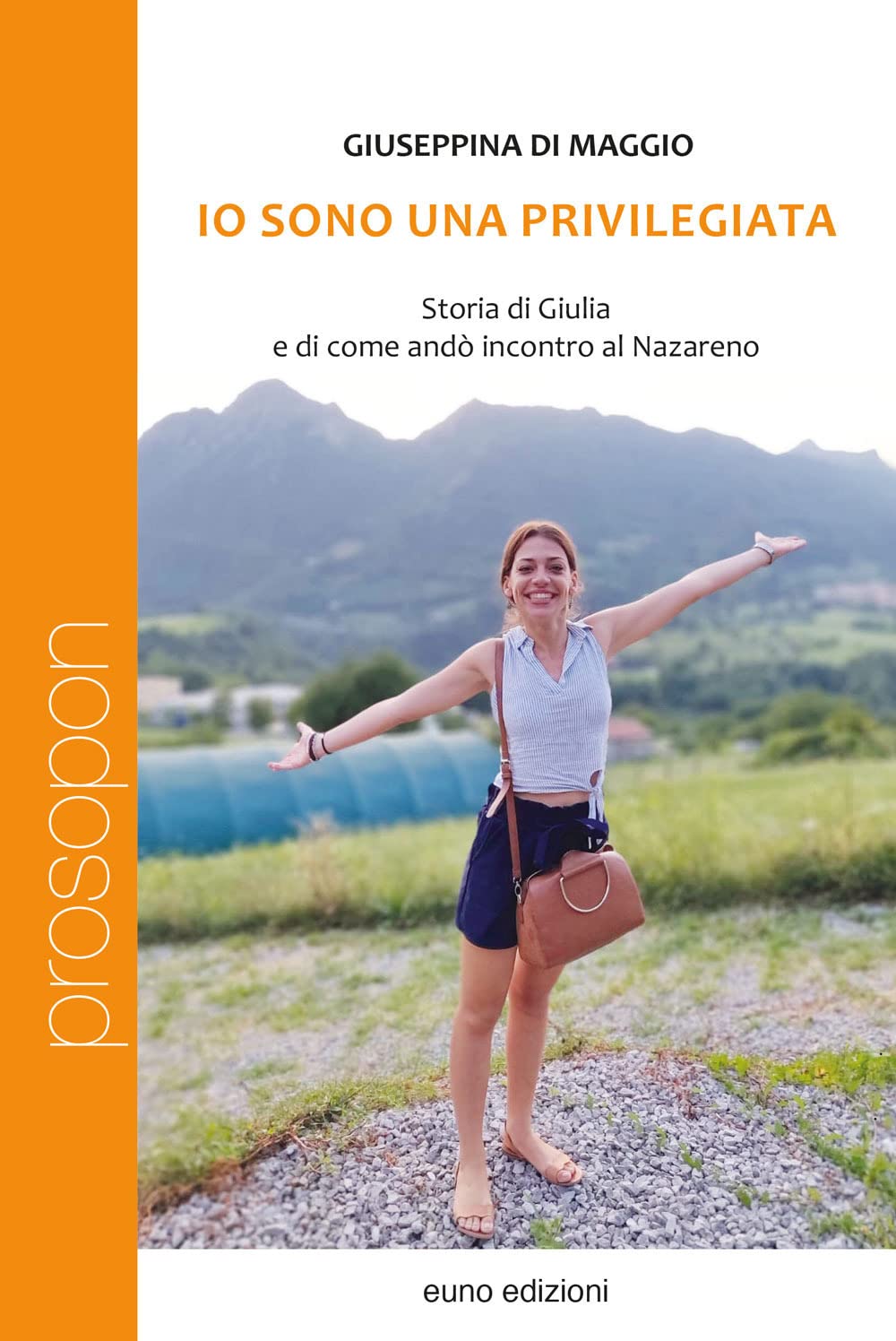 Io sono una privilegiata. Storia di Giulia e di come andò incontro al Nazareno book