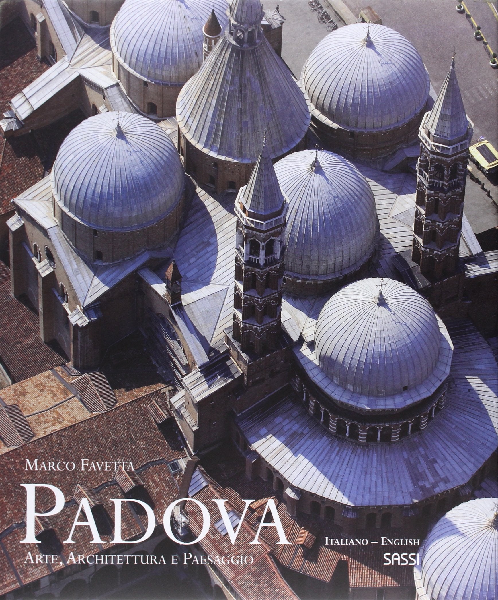 Padova. Arte, architettura e paesaggio. Ediz. illustrata (Libri d'arte) Architecture