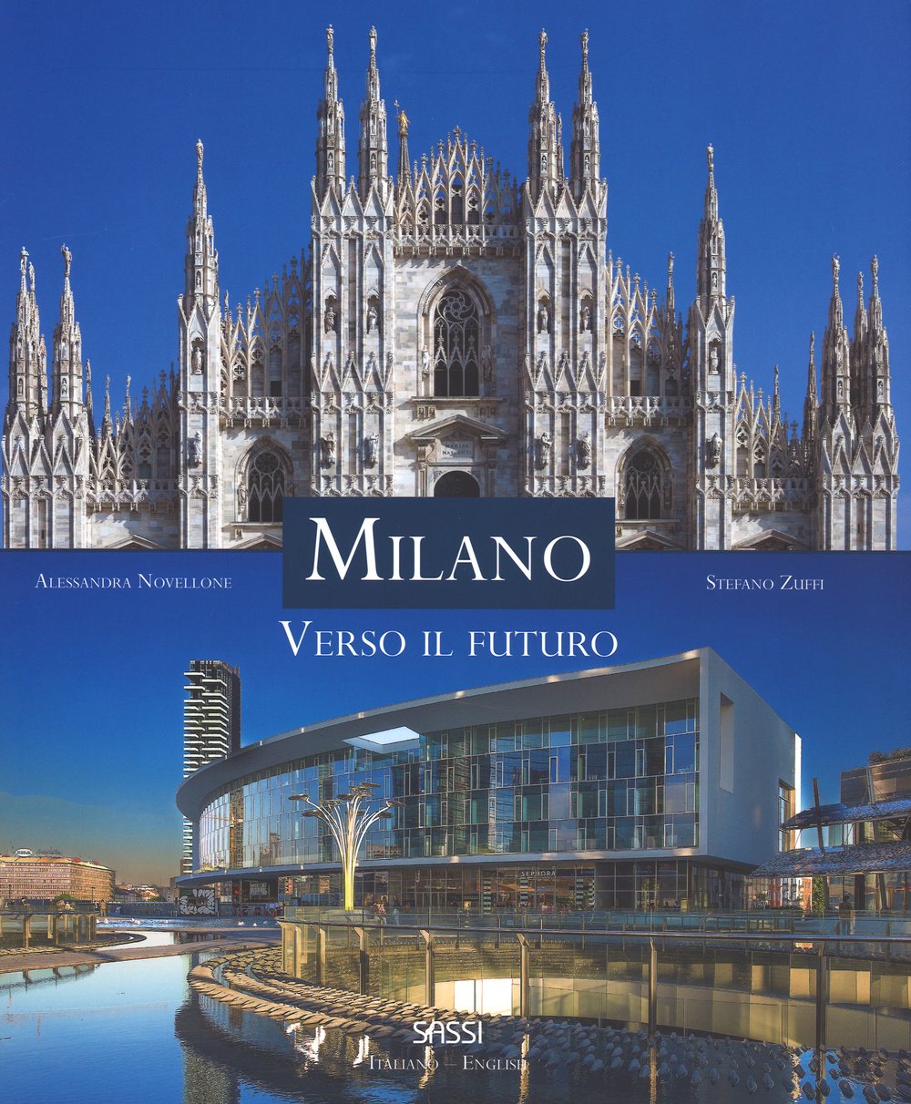 Milano. Verso il futuro. Ediz. italiana e inglese book
