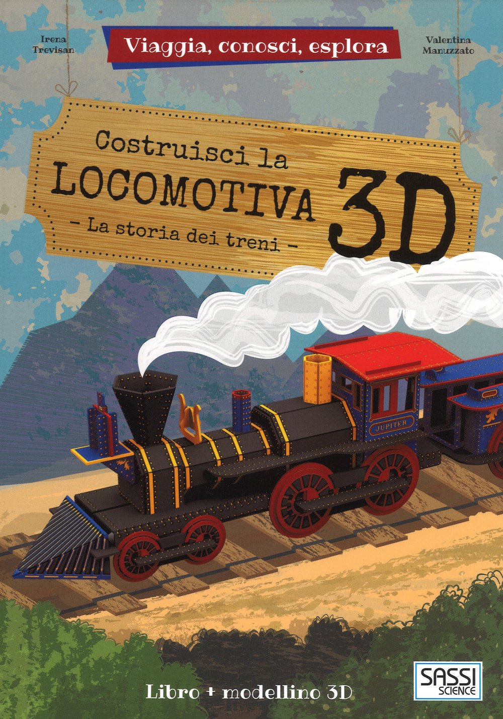 Costruisci la locomotiva 3D. Viaggia, conosci, esplora. Ediz. a colori. Con Giocattolo book