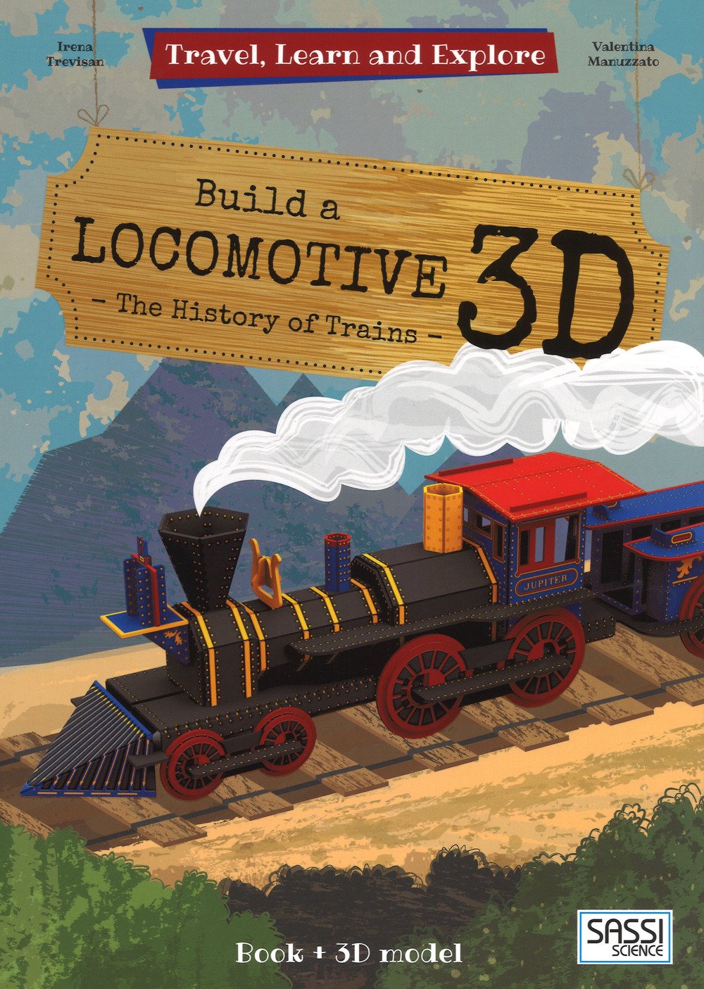 BUILD A LOCOMOTIVE 3D: 1 (Travel Lean & Explore) Non-fiction
