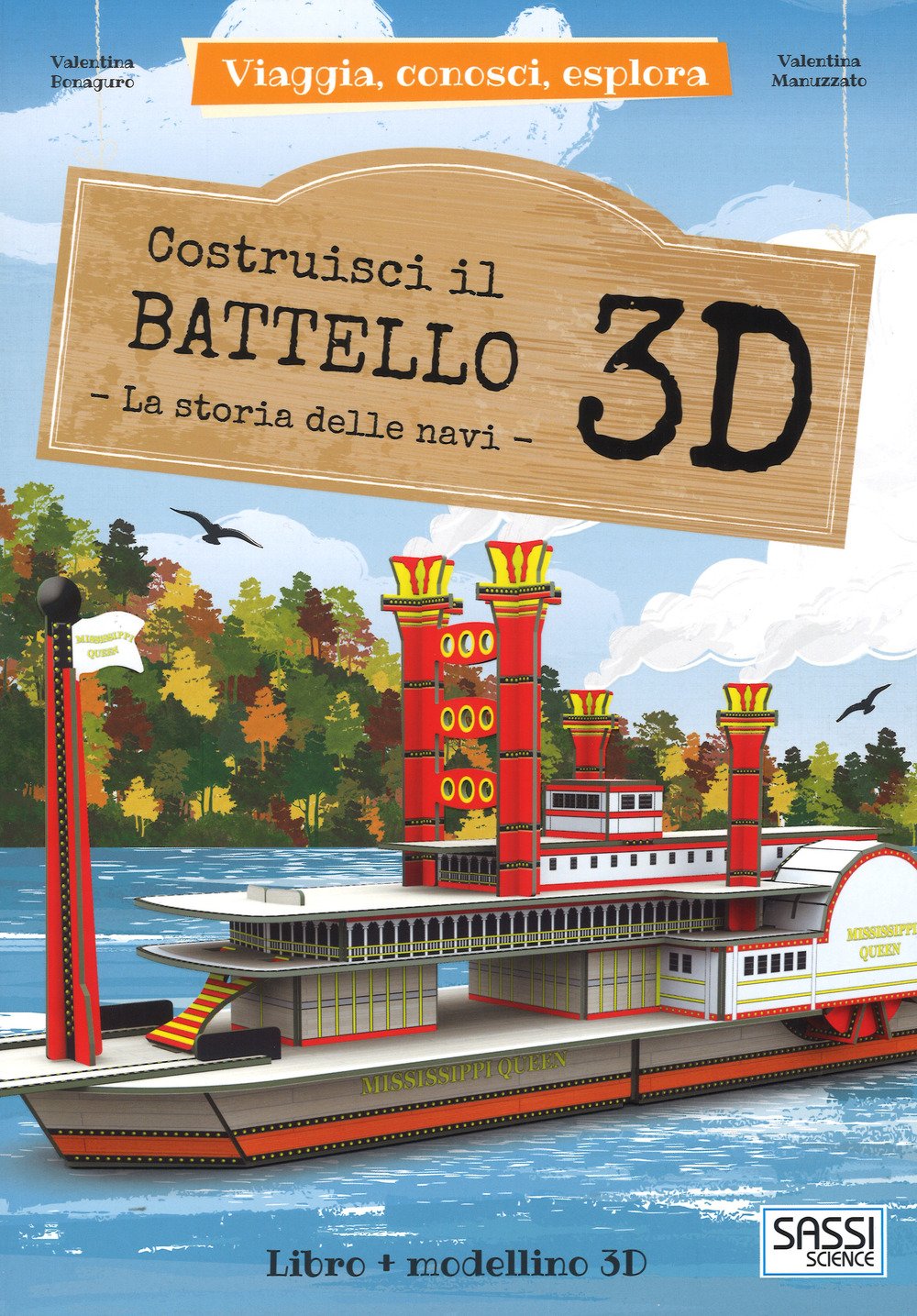 Costruisci il battello 3D. La storia delle navi. Viaggia, conosci, esplora (Science) Non-fiction