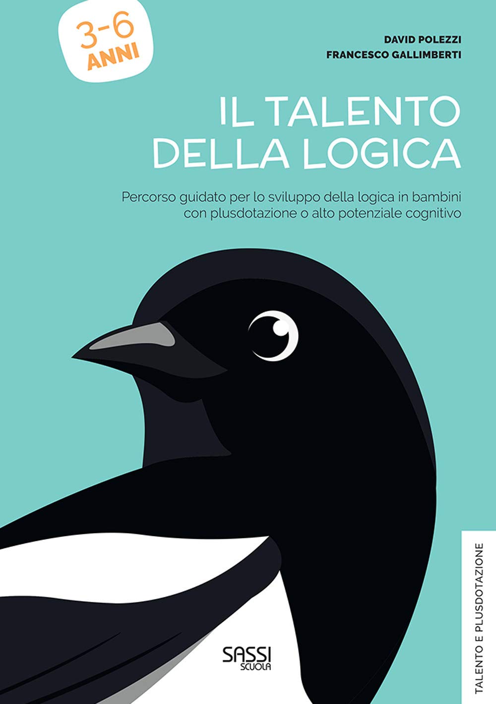 Il talento della logica. Percorso guidato per lo sviluppo della logica in bambini con plusdotazione o alto potenziale cognitivo book