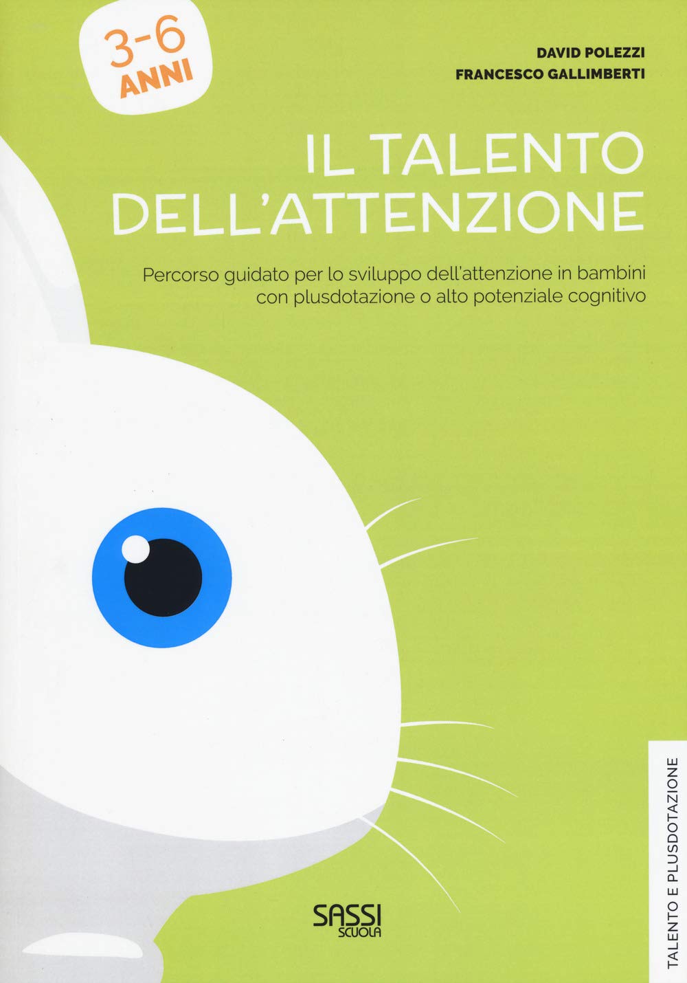 Il talento dell'attenzione. Percorso guidato per lo sviluppo dell'attenzione in bambini con plusdotazione a alto potenziale cognitivo book