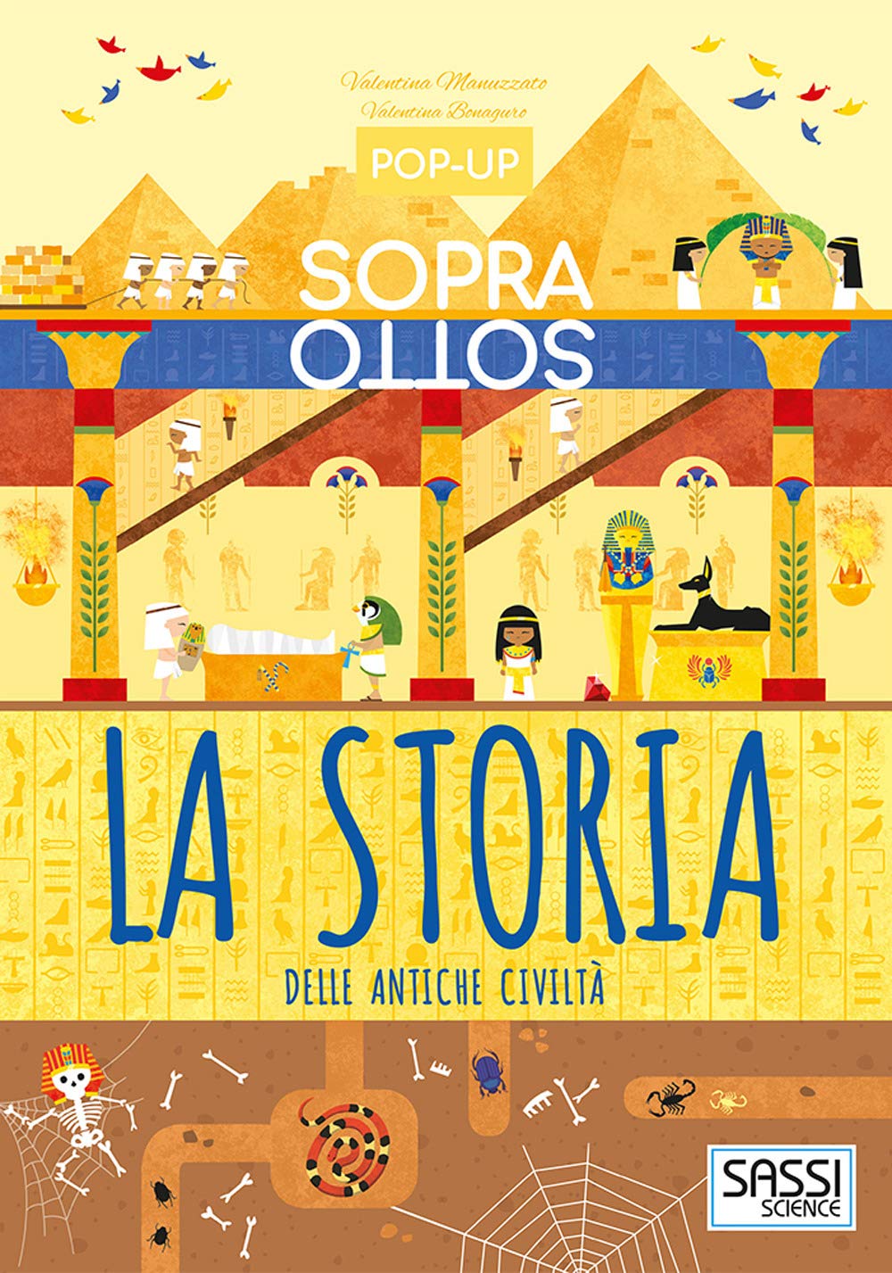 La storia delle antiche civiltà. Pop-up sopra e sotto Non-fiction