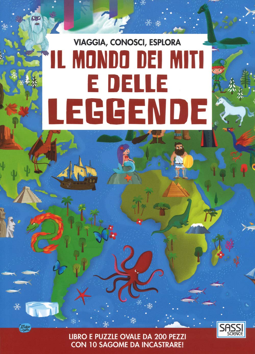 Il mondo dei miti e delle leggende. Viaggia, conosci, esplora. Ediz. a colori. Con puzzle book
