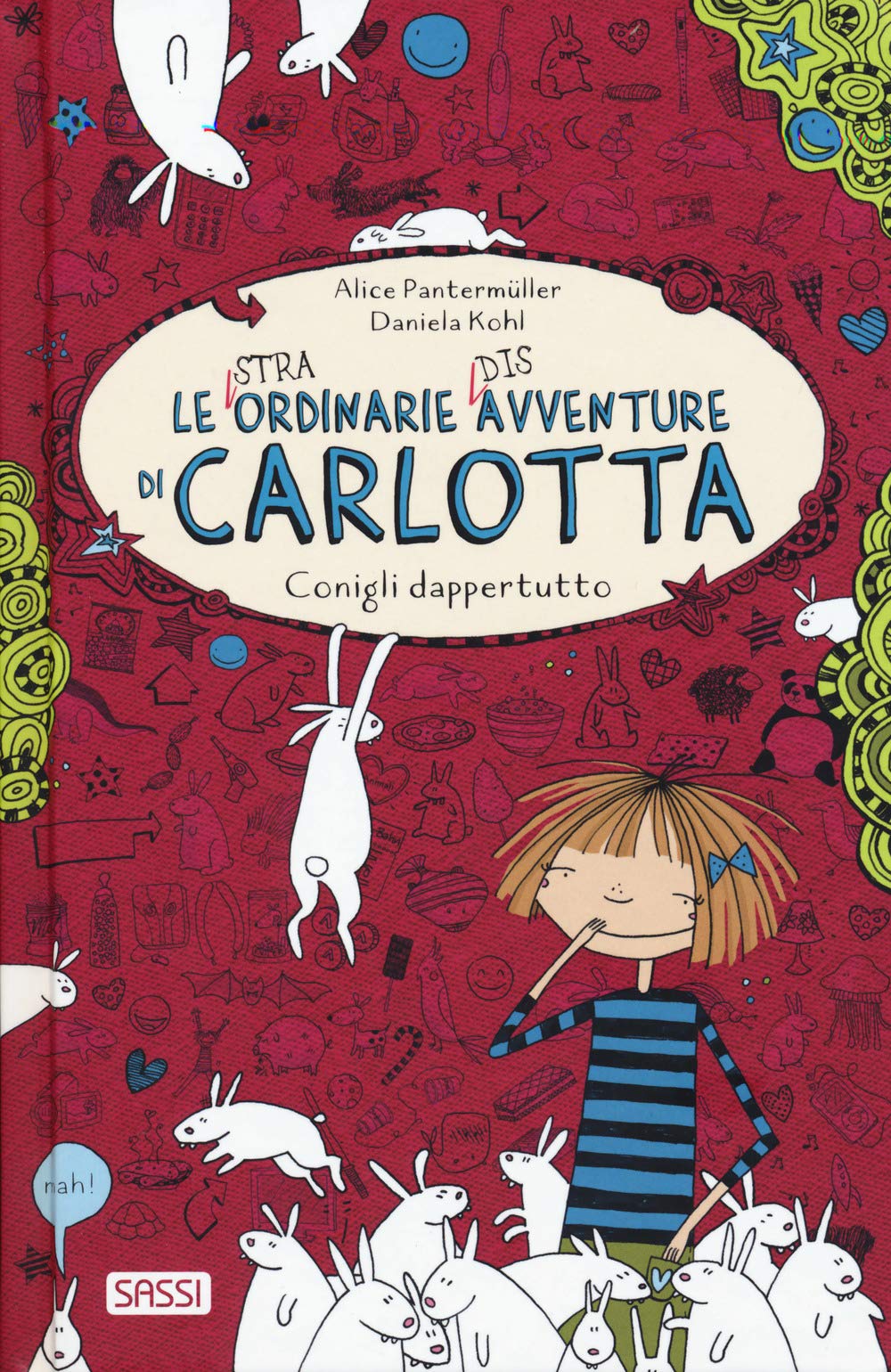 Le (stra)ordinarie (dis)avventure di Carlotta. Conigli dappertutto (Sassi junior) Novels & Short Stories