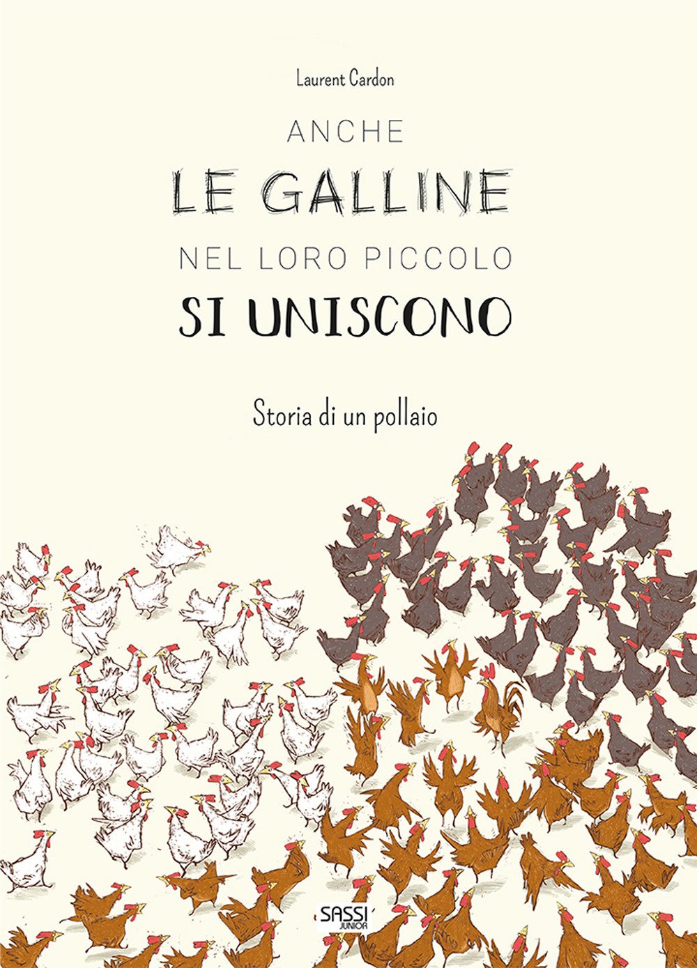 Anche le galline nel loro piccolo si uniscono. Storia di un pollaio. Ediz. a colori book