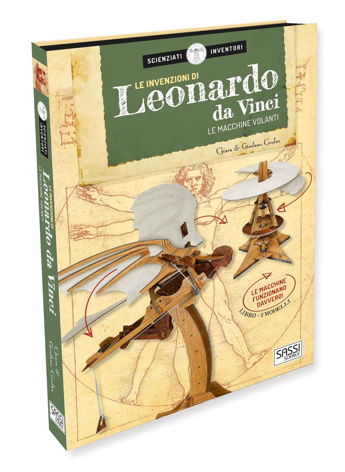 Le invenzioni di Leonardo da Vinci. Le macchine volanti. Scienziati e inventori Non-fiction