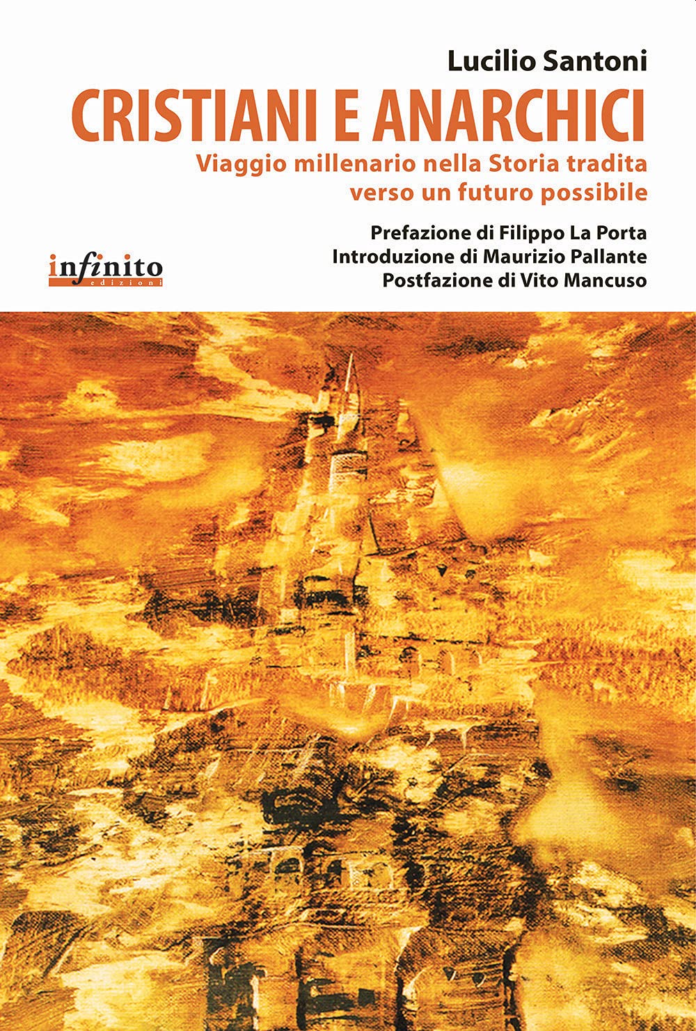 Cristiani e anarchici. Viaggio millenario nella storia tradita verso un futuro possibile book