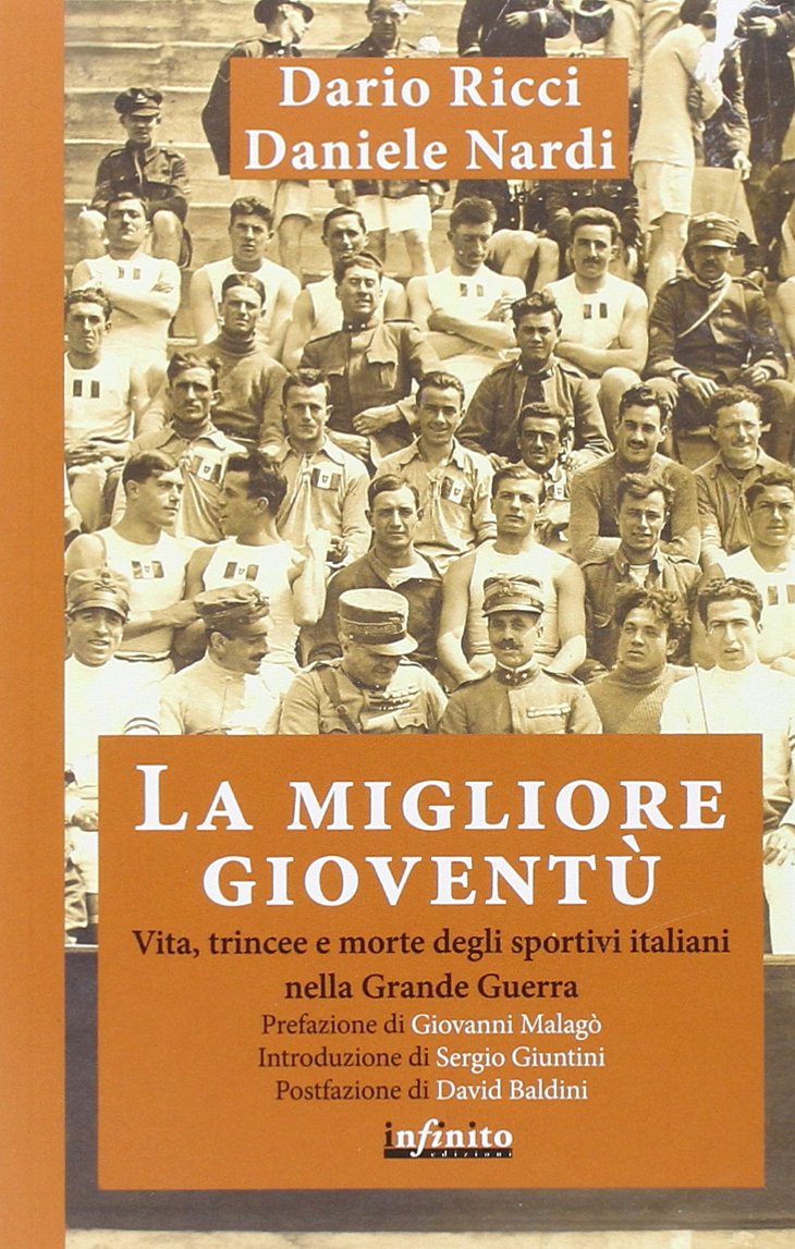 La migliore gioventù. Vita, trincee e morte degli sportivi italiani nella Grande Guerra book