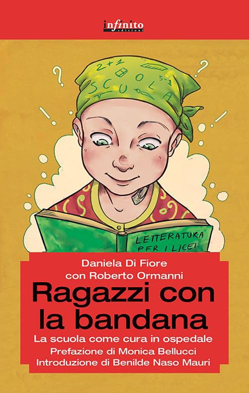 Ragazzi con la bandana. La scuola come cura in ospedale book
