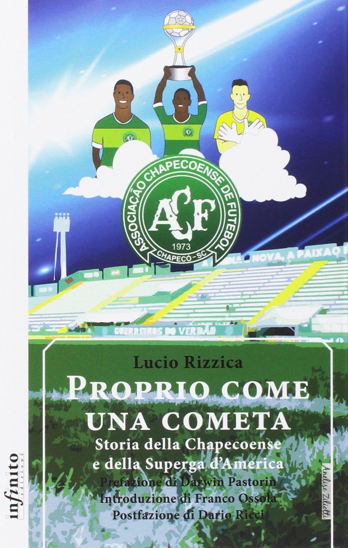 Proprio come una cometa. Storia della Chapecoense e della Superga d'America book