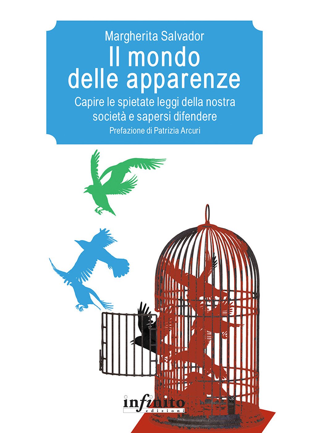 Il mondo delle apparenze. Capire le spietate leggi della nostra società e sapersi difendere book
