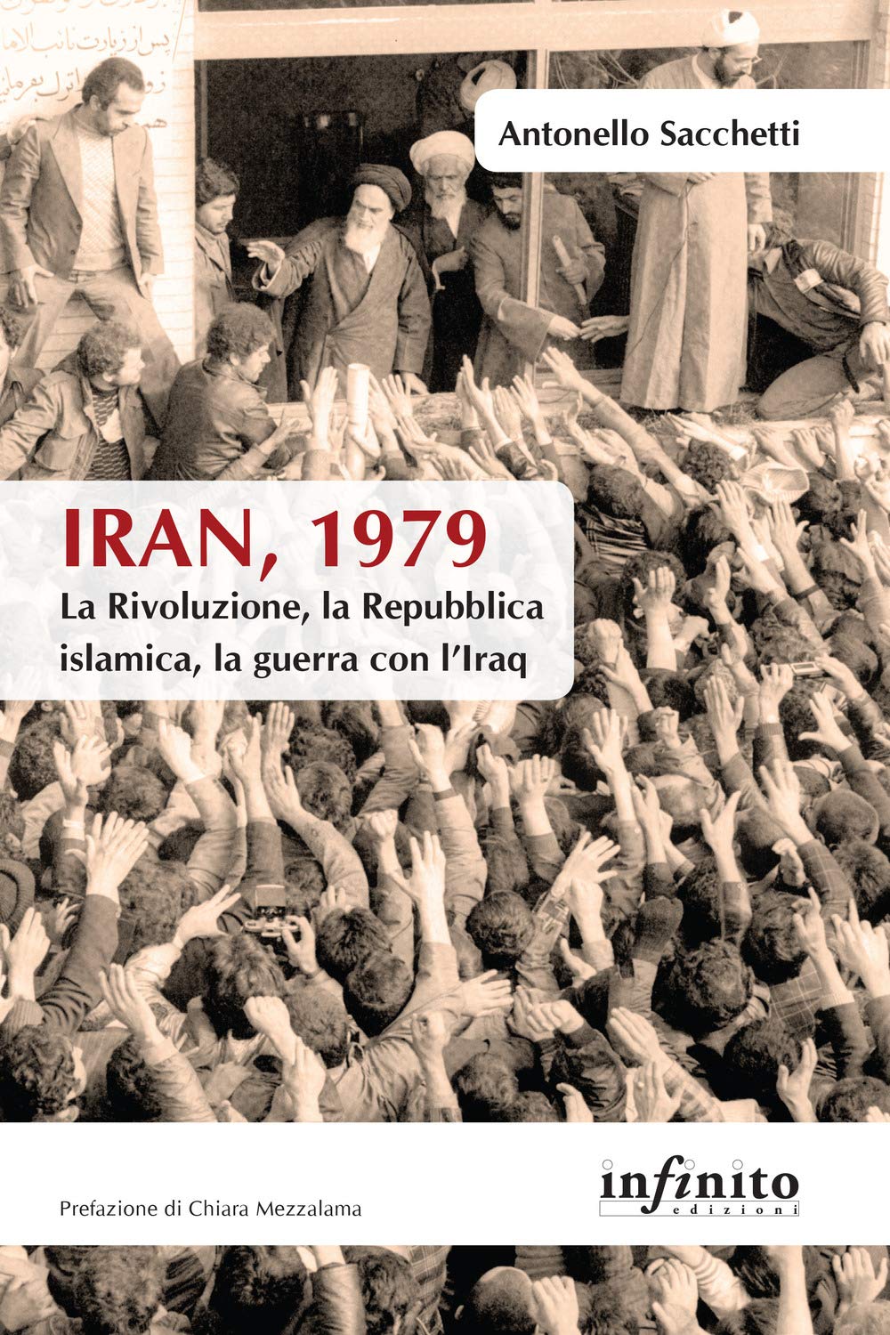 Iran, 1979. La rivoluzione, la Repubblica islamica, la guerra con l'Iraq book