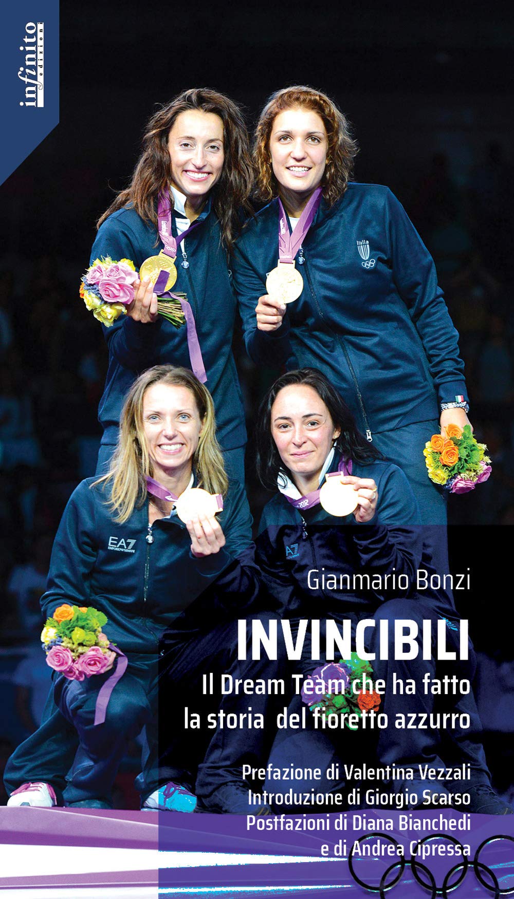 Invincibili. Il Dream Team che ha fatto la storia del fioretto azzurro (Iride) Sports