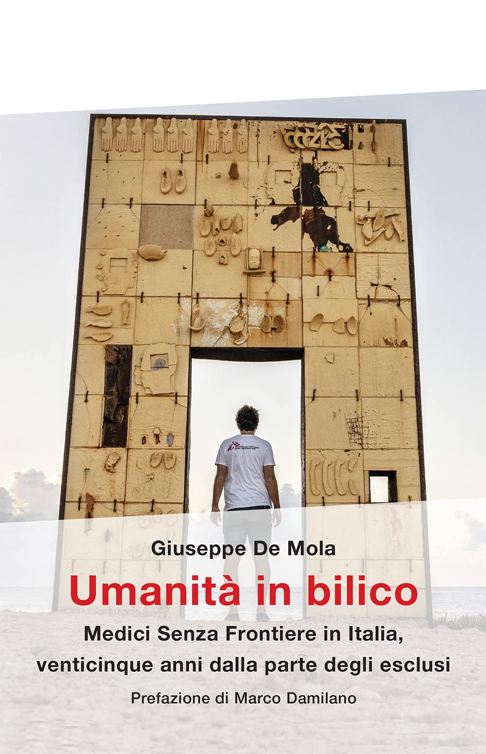 Umanità in bilico. Medici Senza Frontiere in Italia, venticinque anni dalla parte degli esclusi book
