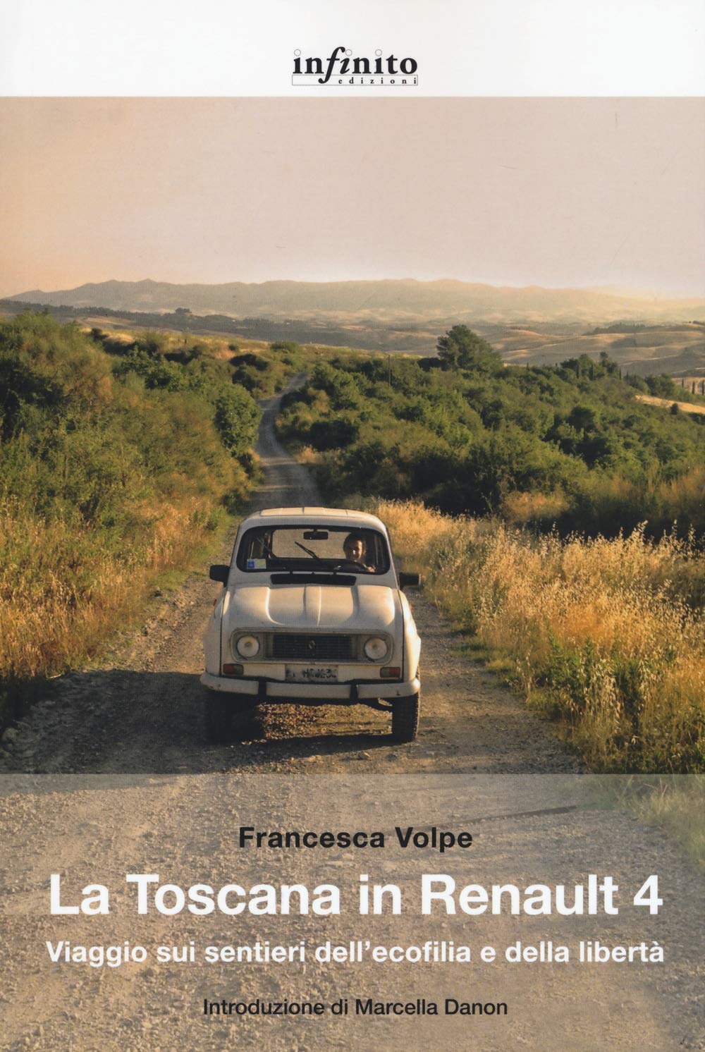 La Toscana in Renault 4. Viaggio sui sentieri dell'ecofilia e della libertà Mathematics