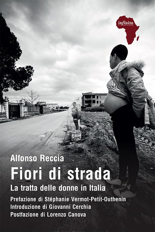 Fiori di strada. La tratta delle donne in Italia Politics & History