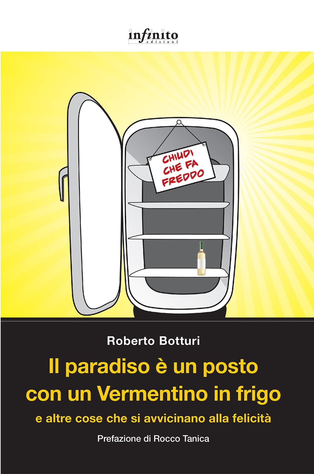 Il paradiso è un posto con un Vermentino in frigo e altre cose che si avvicinano alla felicità Contemporary literature