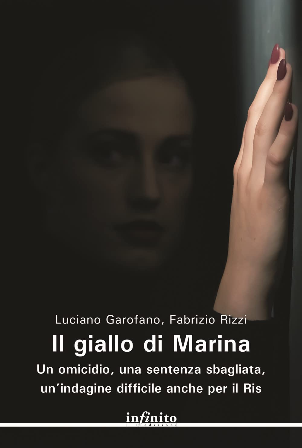 Il giallo di Marina. Un omicidio, una sentenza sbagliata, un'indagine difficile anche per il RIS book