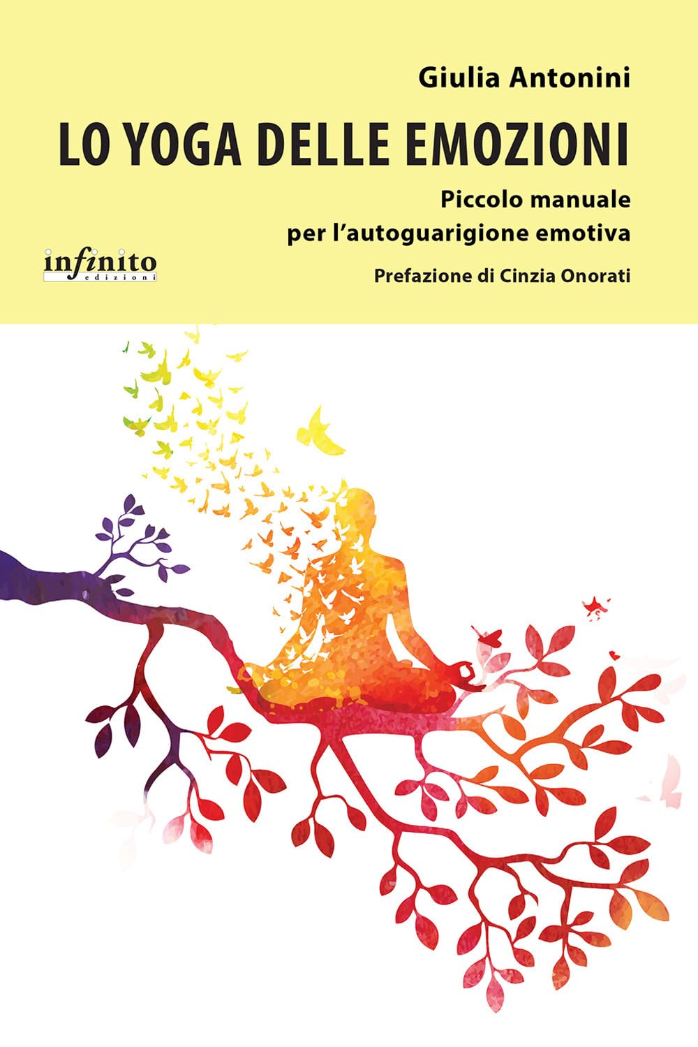 Lo yoga delle emozioni Piccolo manuale per l'autoguarigione emotiva Philosophy
