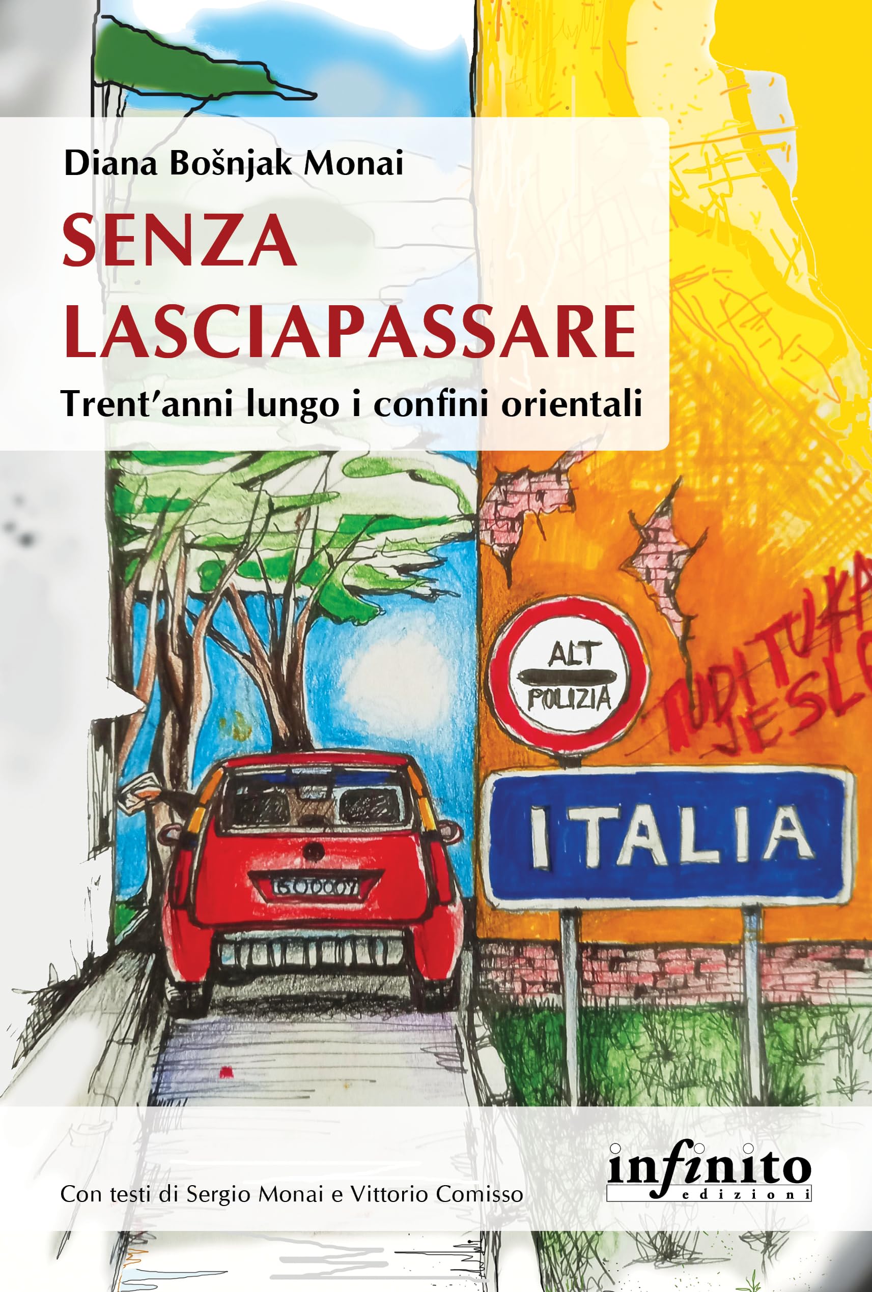 Senza lasciapassare. Trent’anni lungo i confini orientali book