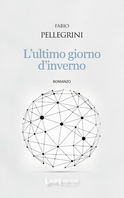 L'ultimo giorno d'inverno (Interline@) Contemporary literature