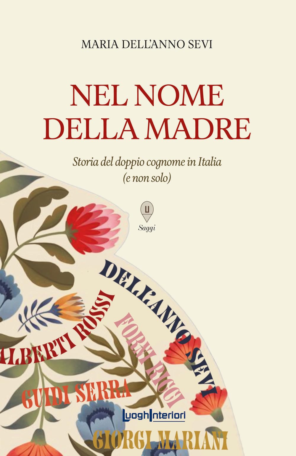 Nel nome della madre. Storia del doppio cognome in Italia (e non solo) Partnership & Love